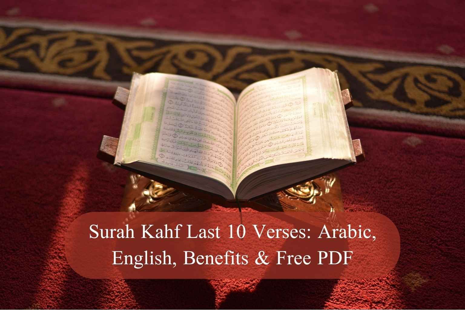 Surah Kahf Last 10 Verses: Arabic, English, Benefits & Free PDF