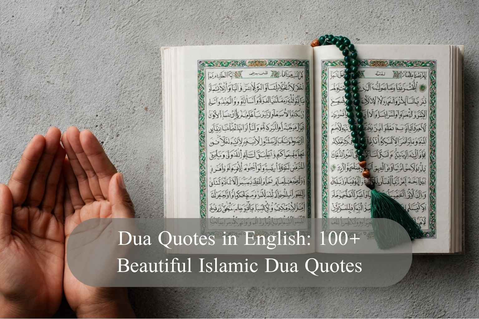 Dua Quotes in English: 100+ Beautiful Islamic Dua Quotes
