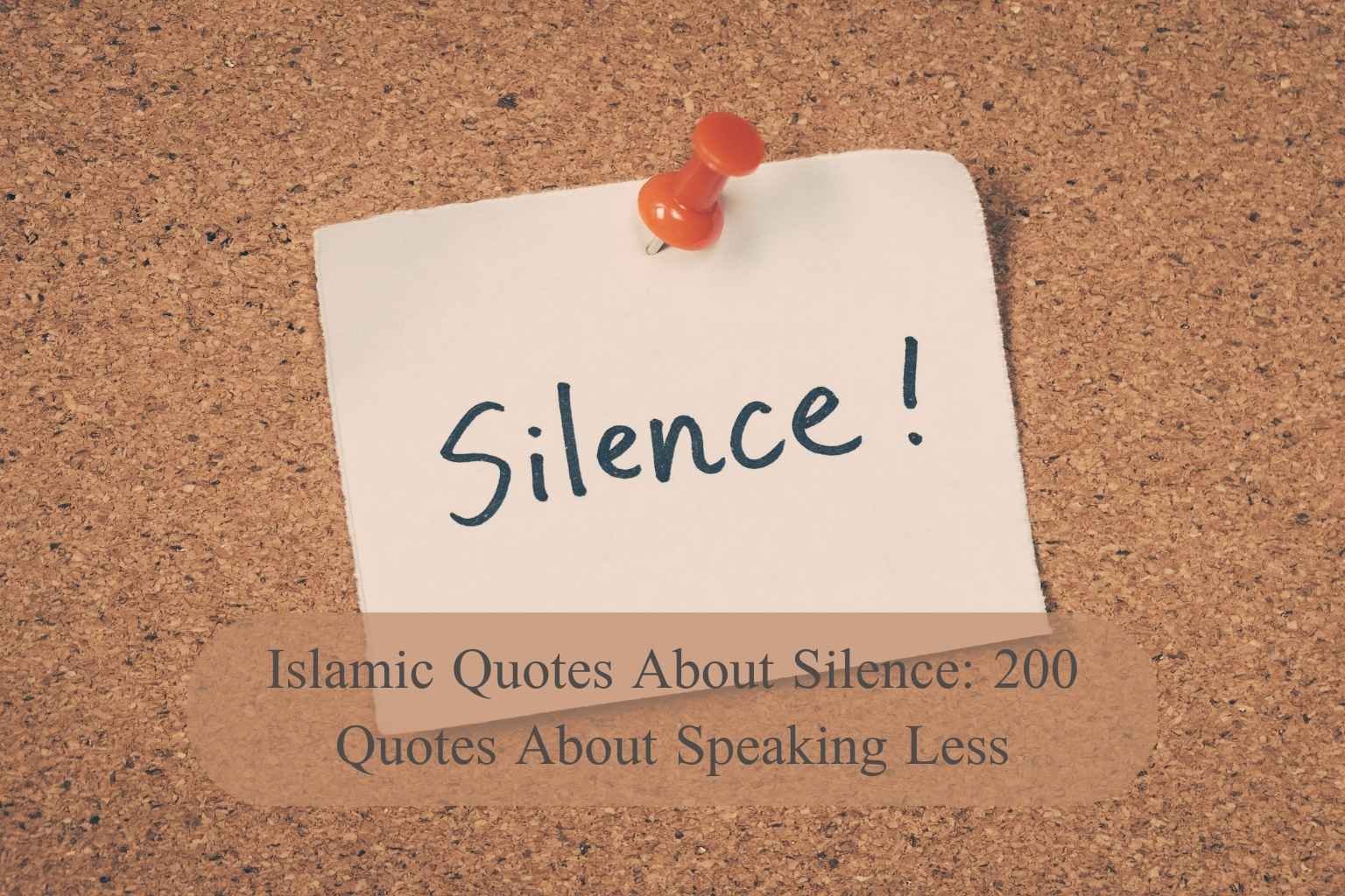Islamic Quotes About Silence: 200 Quotes About Speaking Less
