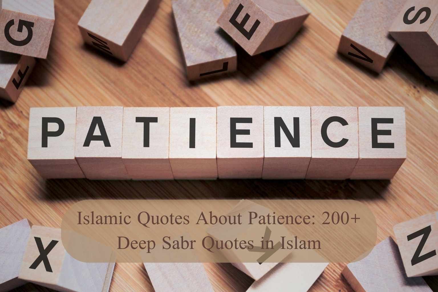 Islamic Quotes About Patience: 200+ Deep Sabr Quotes in Islam